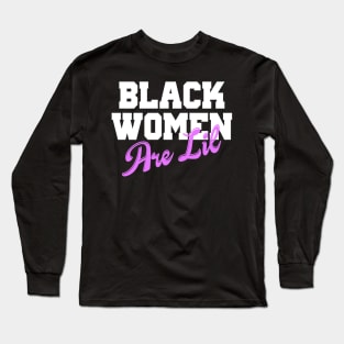 Black Woman Are Lil Long Sleeve T-Shirt